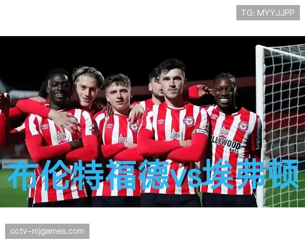 保级六分战前瞻:埃弗顿vs布伦特福德,输球一方将深陷降级区